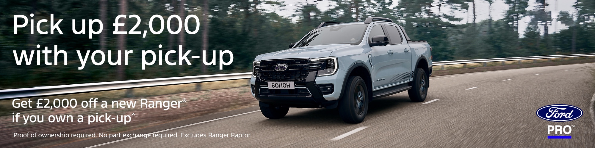 Get £2,000 off a new Ranger® if you own a pick-up^